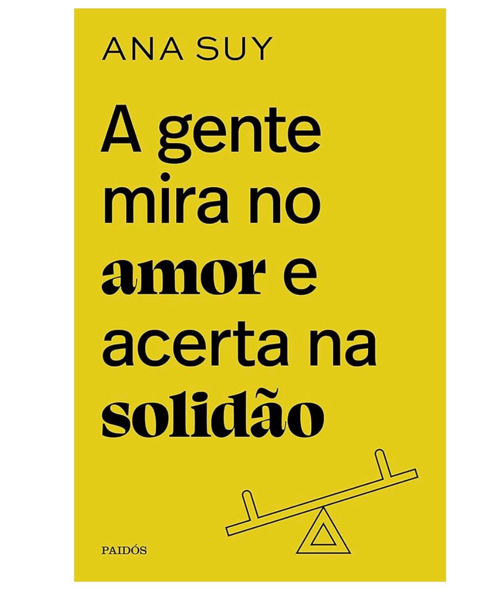 Capa do livro A Gente Mira no Amor e Acerta na Solidão
